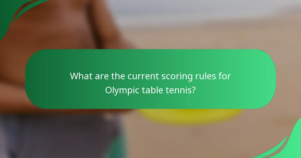 What are the current scoring rules for Olympic table tennis?