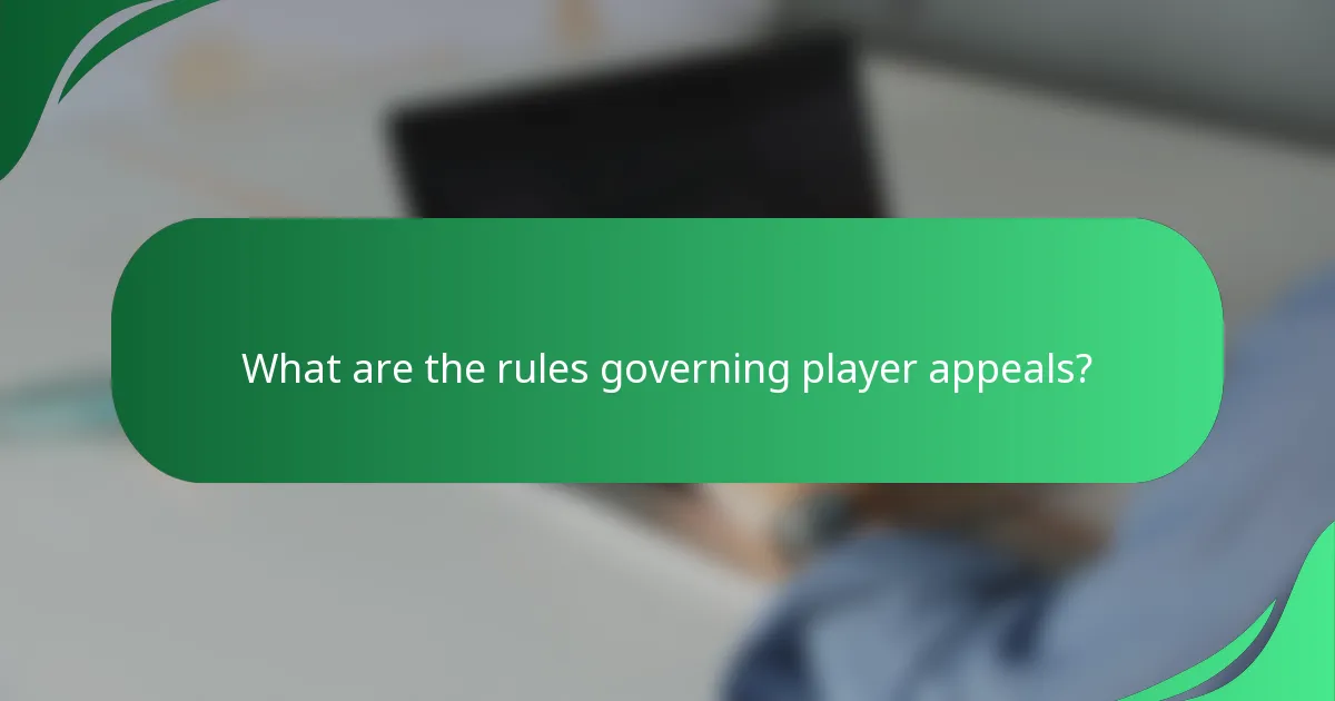 What are the rules governing player appeals?