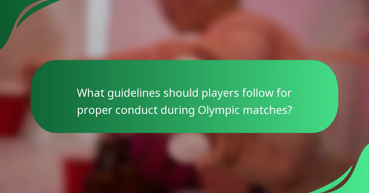 What guidelines should players follow for proper conduct during Olympic matches?